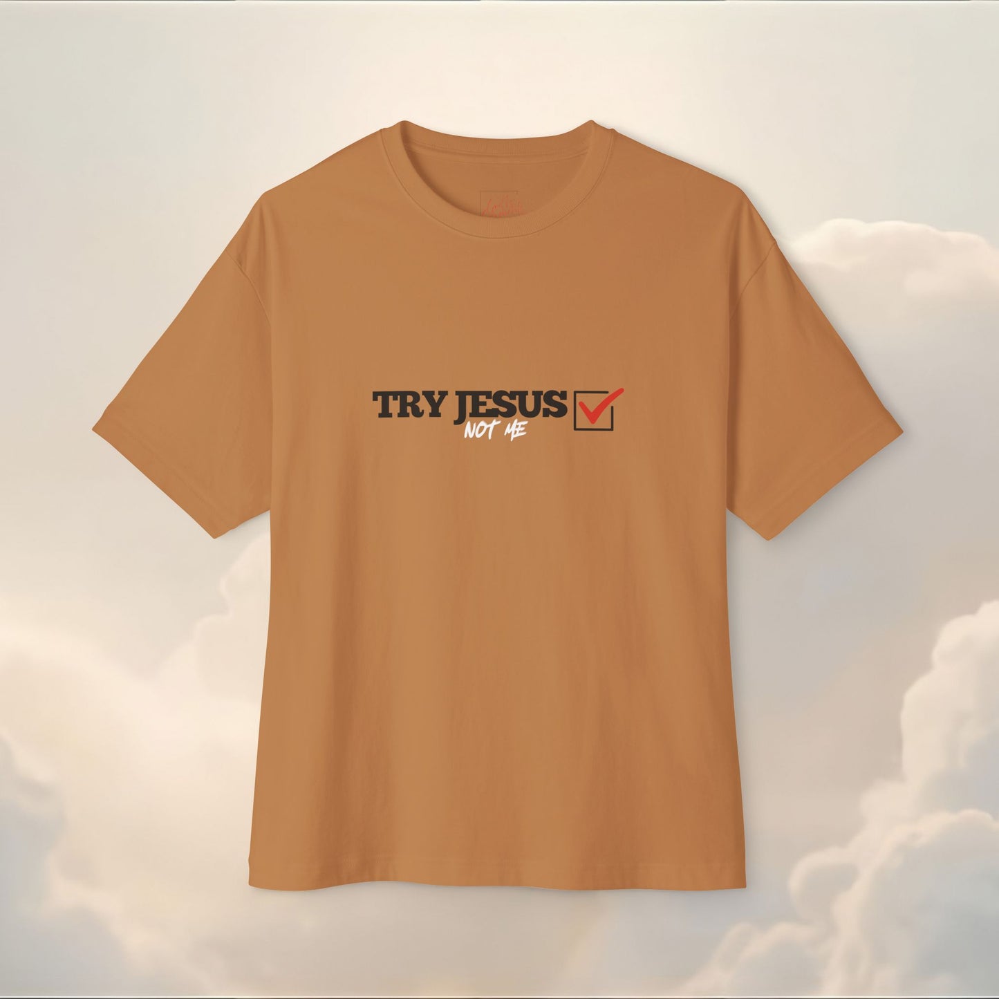 TRY JESUS NOT ME TEE | FAITH X STREETWEAR STYLE