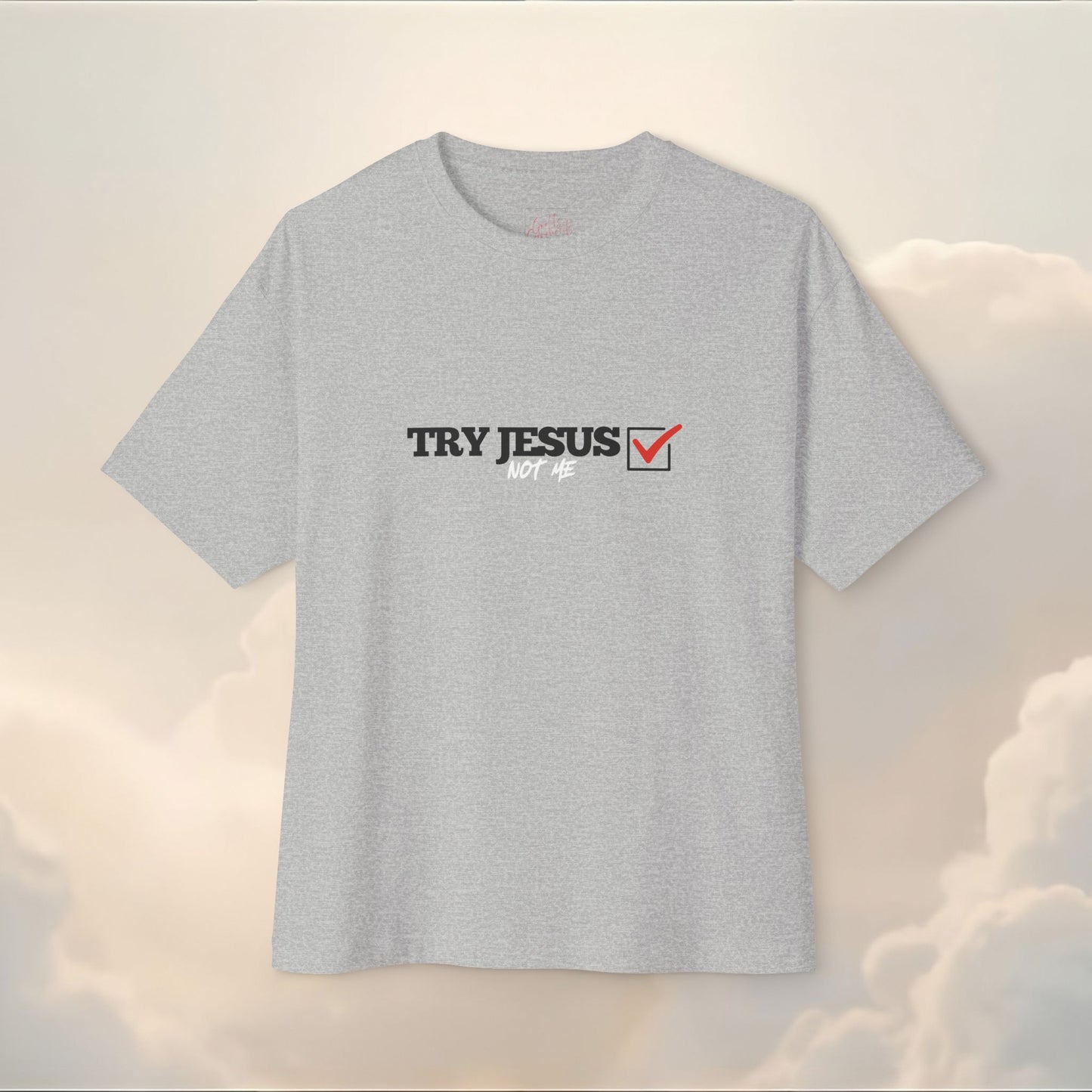TRY JESUS NOT ME TEE | FAITH X STREETWEAR STYLE