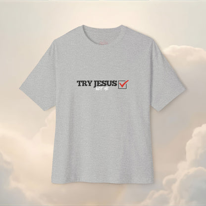 TRY JESUS NOT ME TEE | FAITH X STREETWEAR STYLE