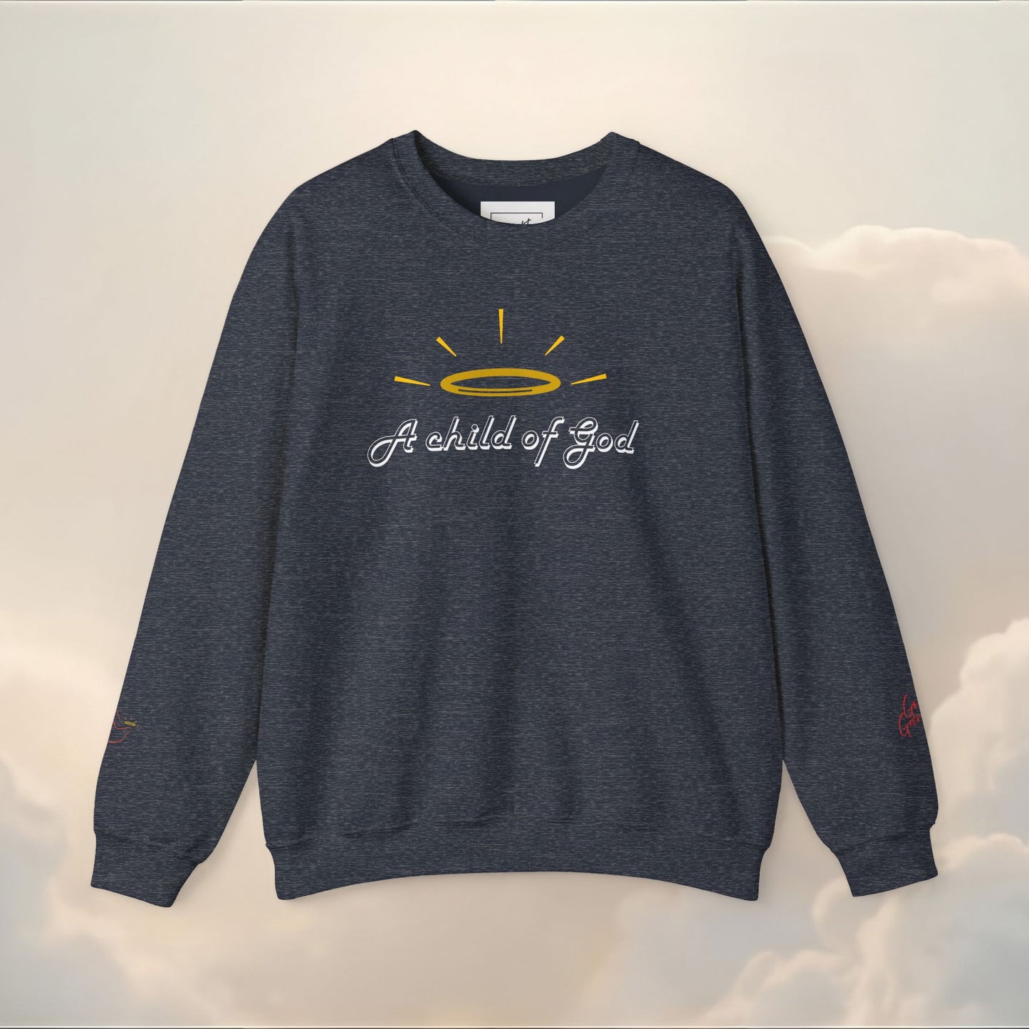 A Child Of God Sweatshirt |  Scripture on Back